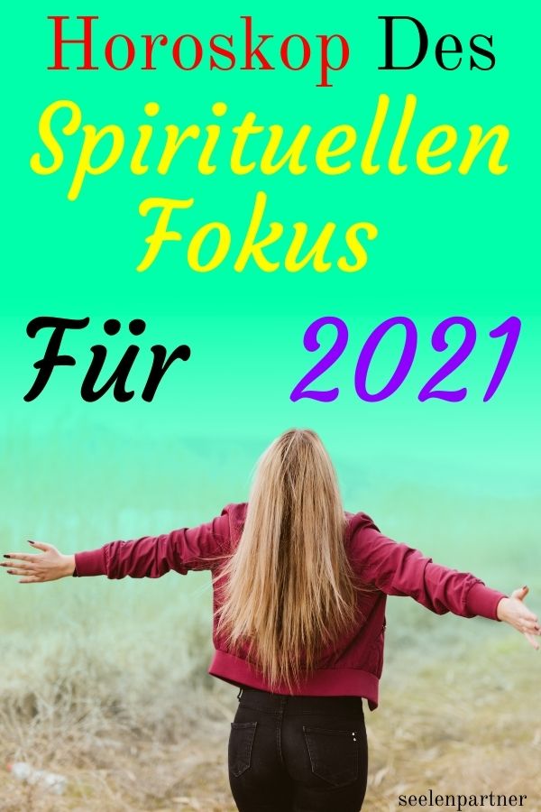 Horoskop des spirituellen Fokus für 2021