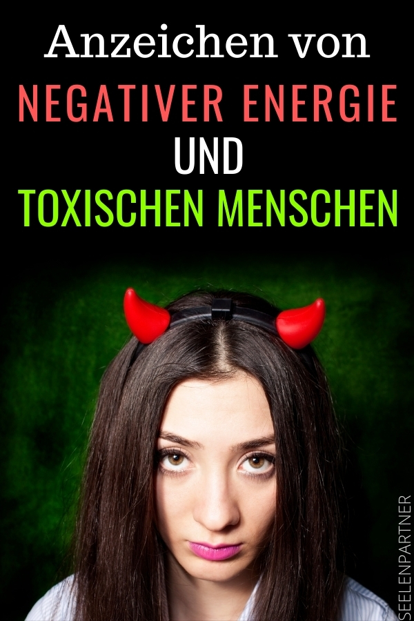 Anzeichen von negativer Energie und toxischen Menschen