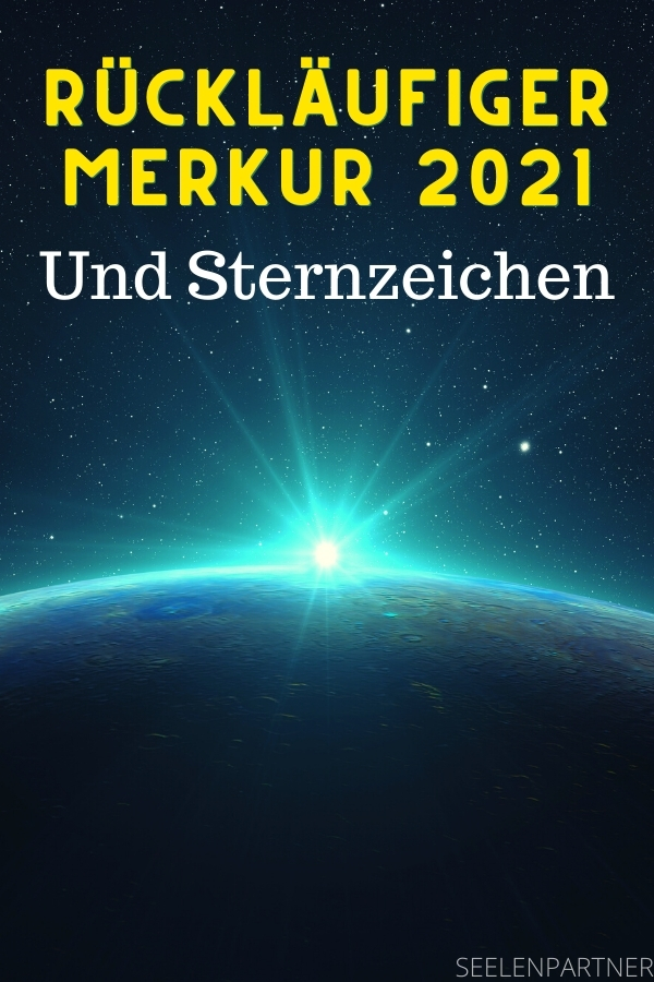 Rückläufiger Merkur 2021 und Sternzeichen