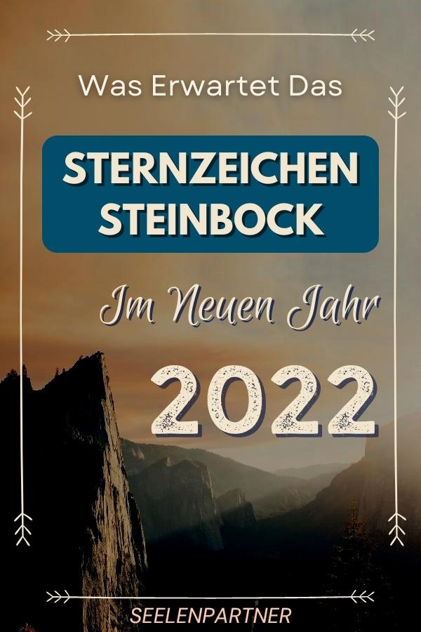 Was erwartet Das Sternzeichen Steinbock Im Neuen Jahr 2022