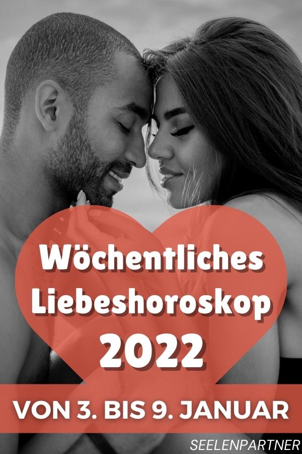 Wöchentliches Liebeshoroskop von 3. bis 9. Januar 2022