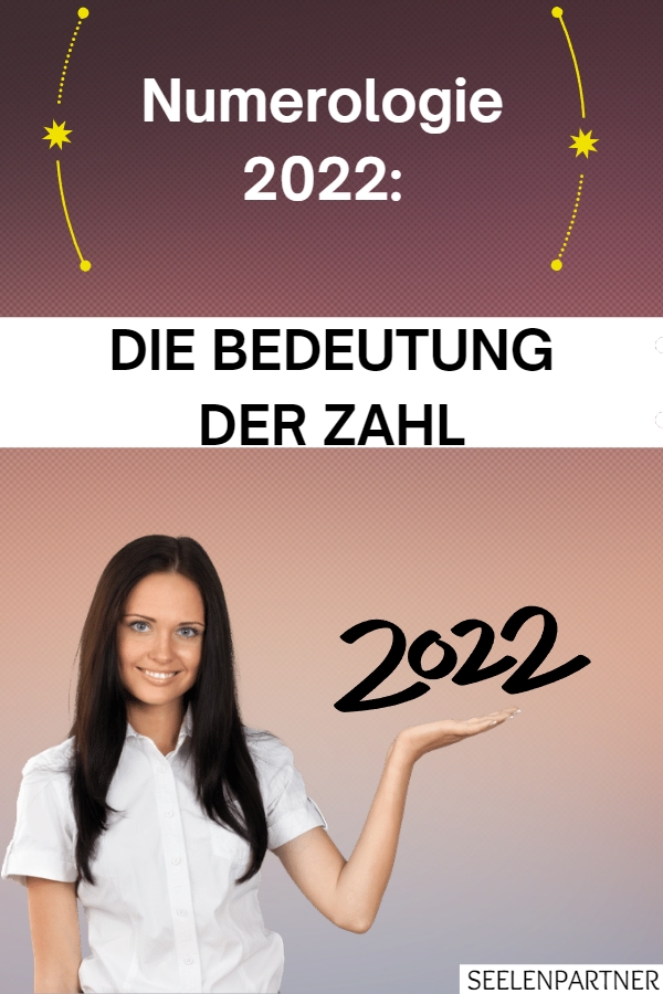 Numerologie 2022 die Bedeutung der Zahl 2022