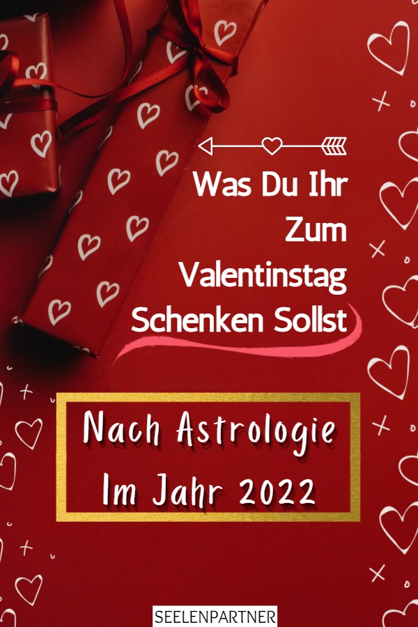 Was du ihr zum Valentinstag schenken sollst, nach Astrologie im Jahr 2022