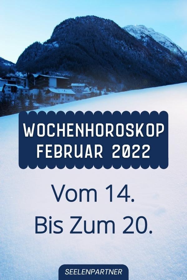 Wochenhoroskop Februar 2022 Vom 14. Bis Zum 20.