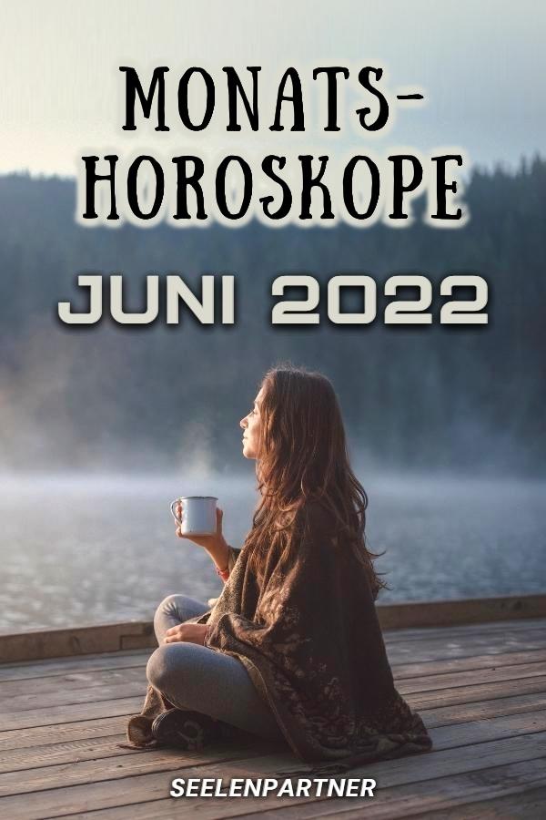 Monats-Horoskope Juni 2022
