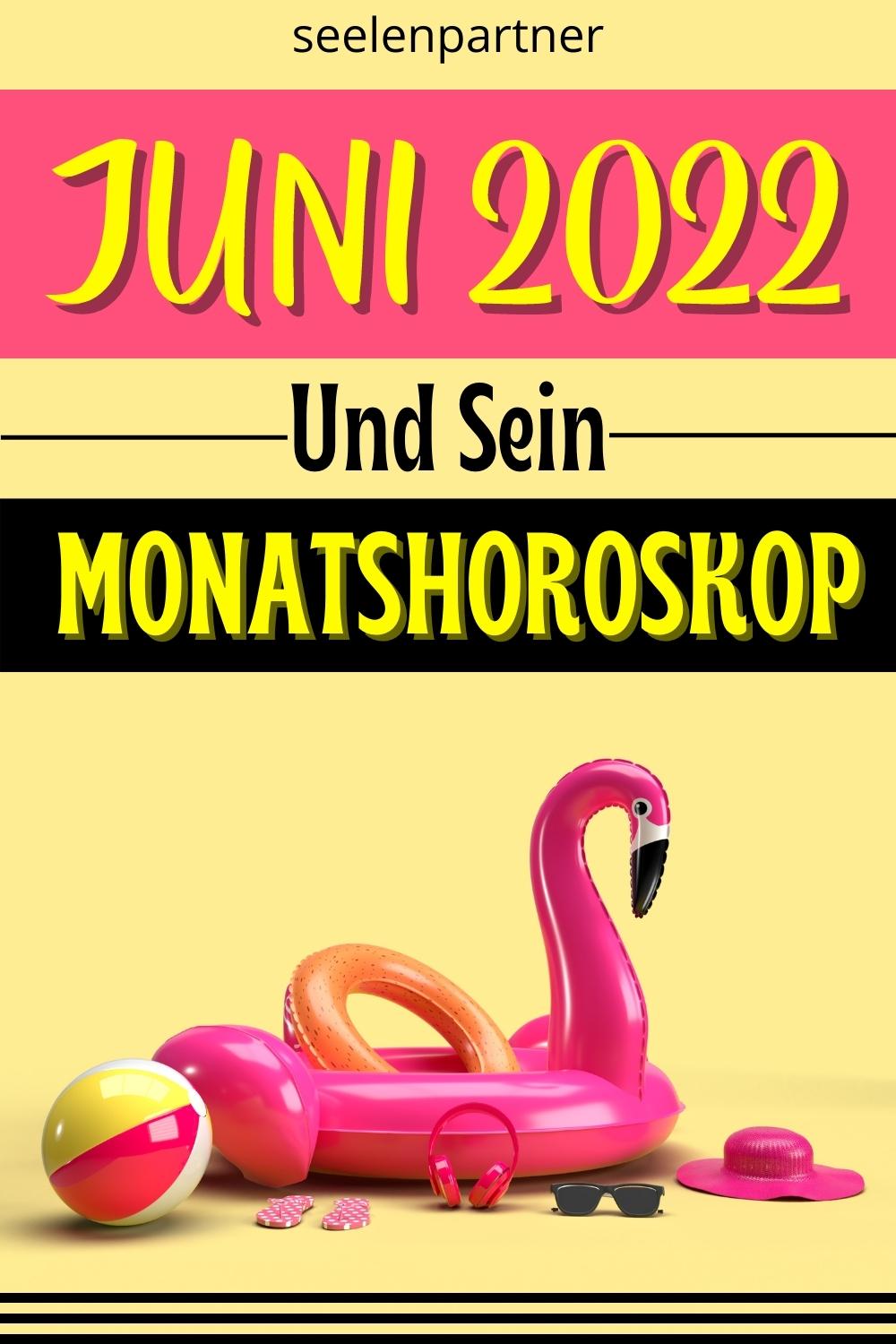 Monats-Horoskop Juni 2022