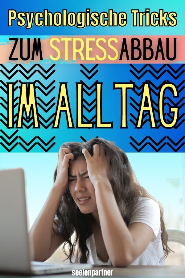 Psychologische Tricks zum Stressabbau im Alltag