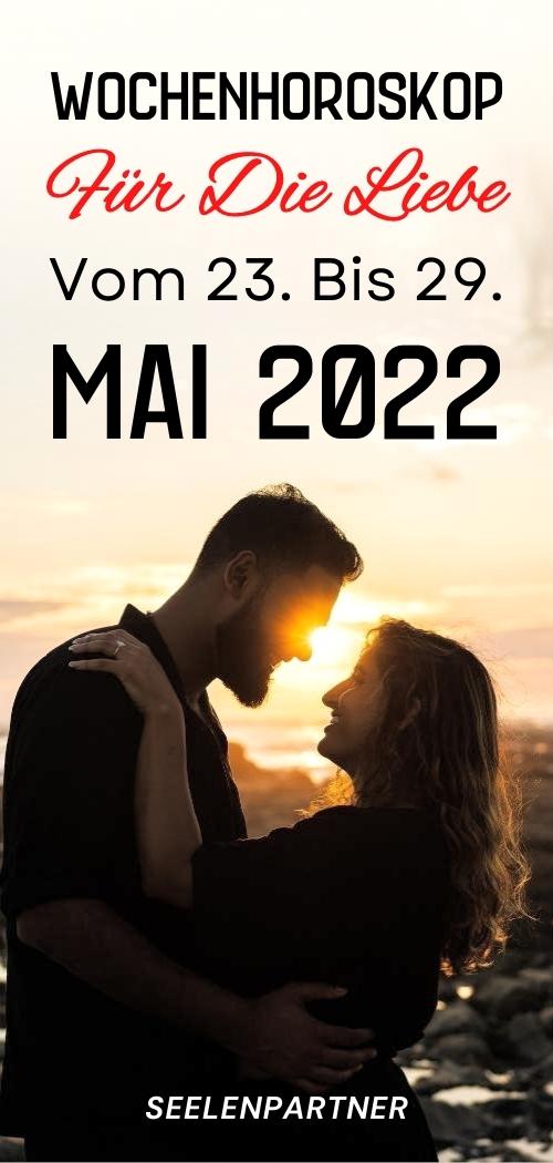 Wochenhoroskop Für Die Liebe Vom 23. Bis 29. Mai 2022