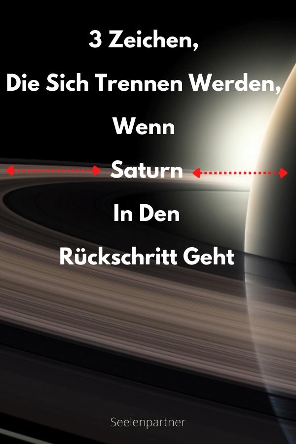 3-Zeichen-die-sich-trennen-werden-wenn-Saturn-in-den-Ruckschritt-geht