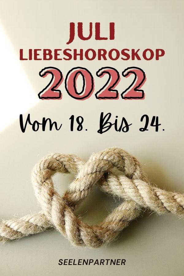 Juli Liebeshoroskop 2022 Vom 18. Bis 24.