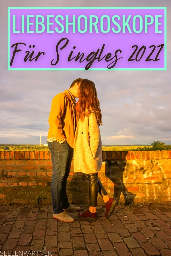Liebeshoroskope für Singles 2021