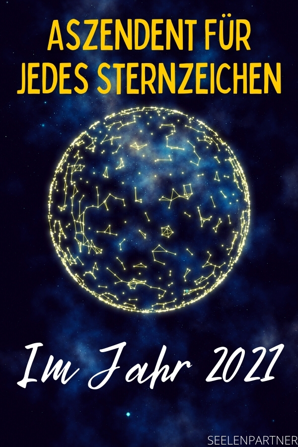 Aszendent Für Jedes Sternzeichen Im Jahr 2021