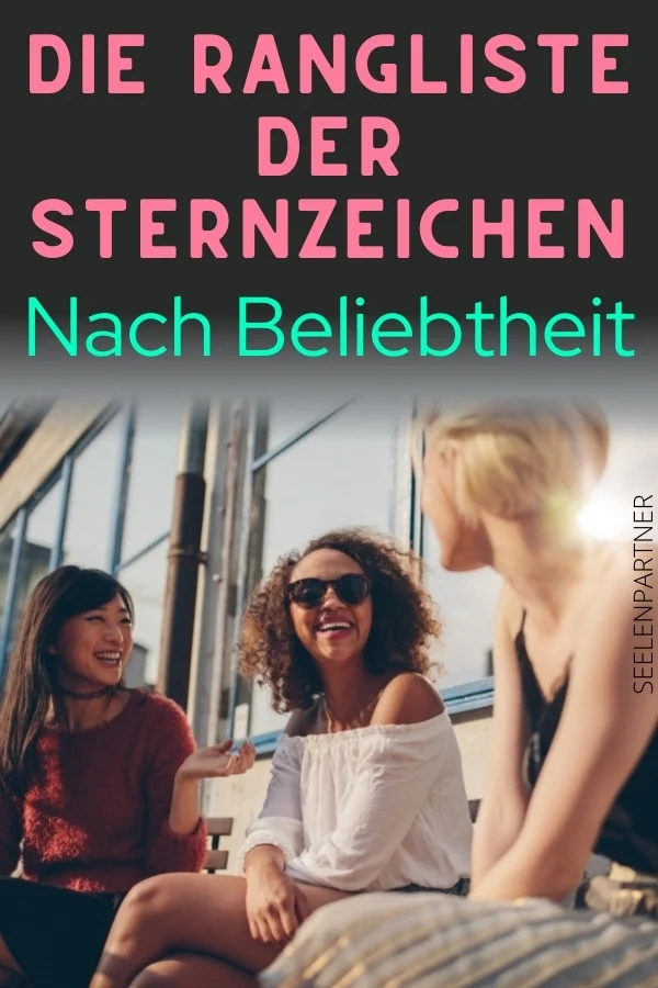 Die Rangliste Von Beliebtesten Sternzeichen - Seelenpartner