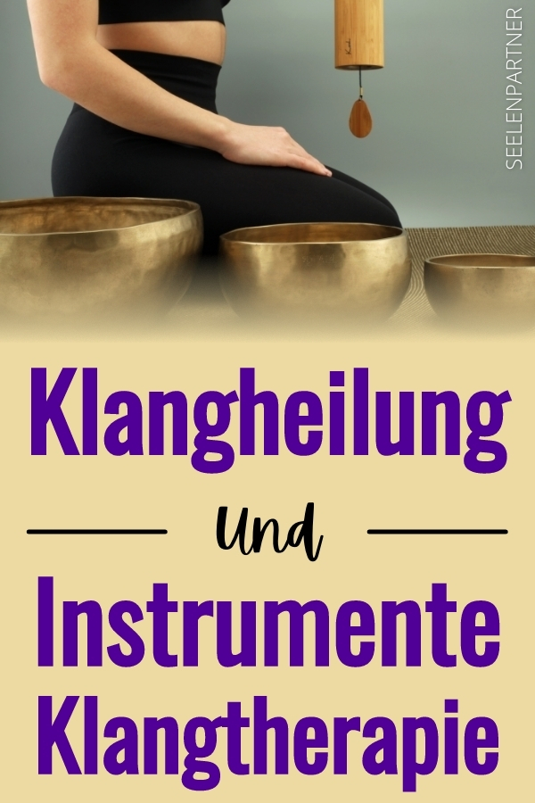 Klangheilung und Instrumente Klangtherapie