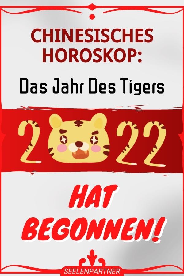 Chinesisches Horoskop Das Jahr Des Tigers 2022 Hat Begonnen!