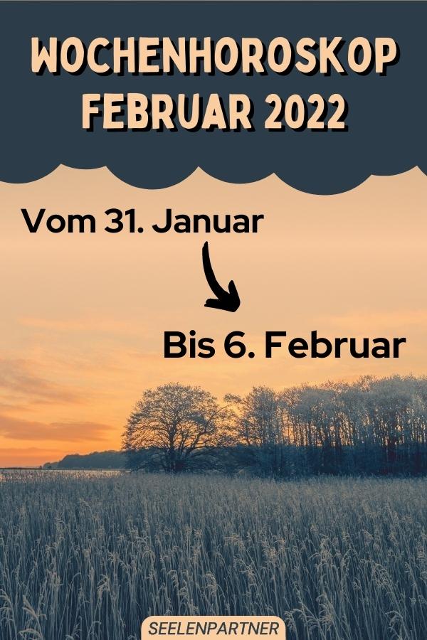 Wochenhoroskop Februar 2022 Vom 31. Januar Bis 6. Februar