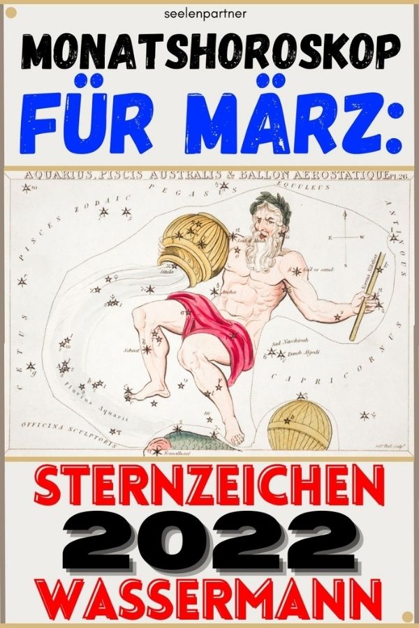 Horoskop für März: Sternzeichen Wassermann 2022