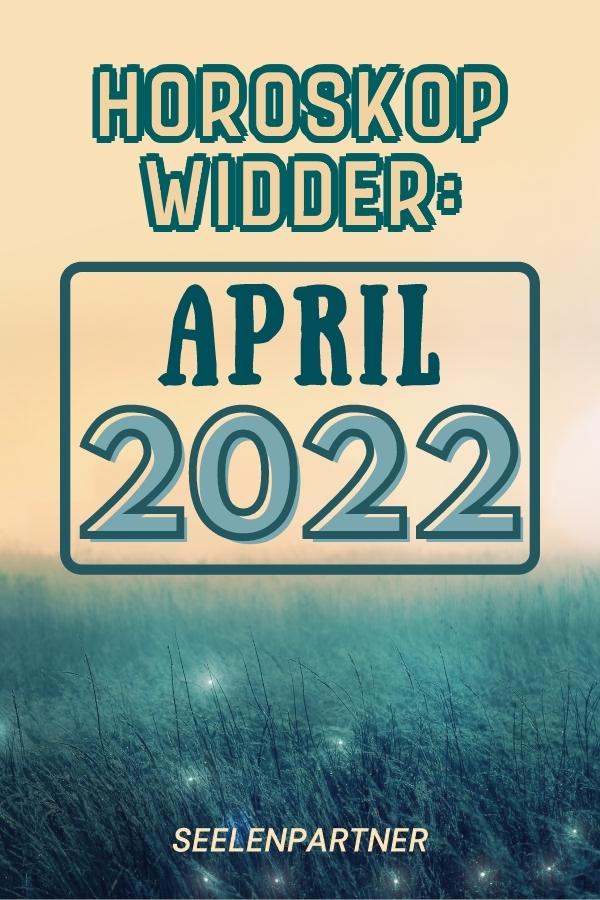 Horoskop Widder April 2022