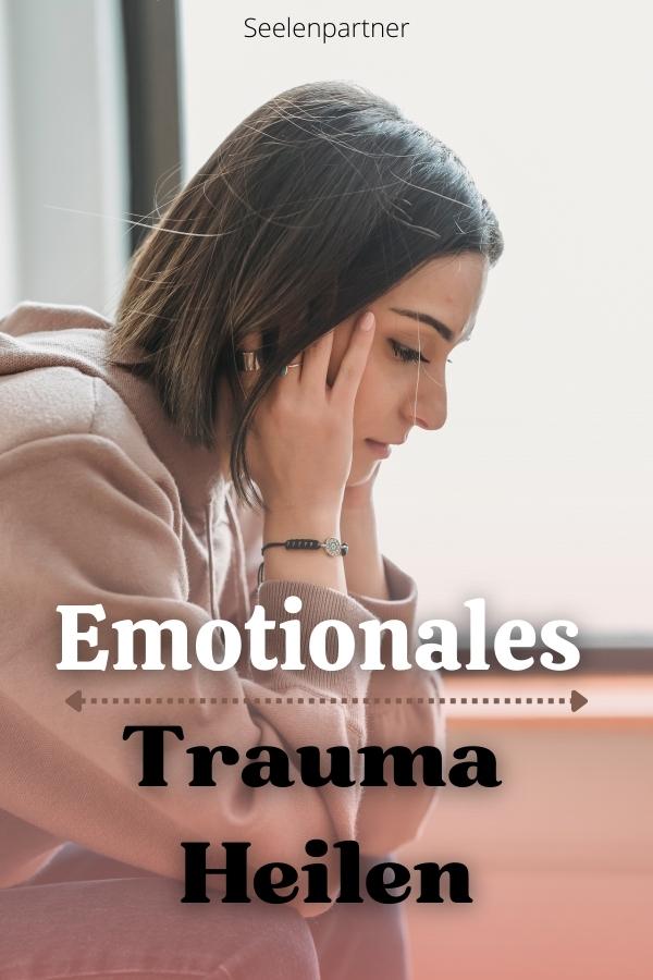Emotionales Trauma heilen