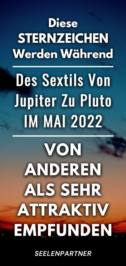 Diese Sternzeichen Werden Während Des Sextils Von Jupiter Zu Pluto Im Mai 2022 Von Anderen Als Sehr Attraktiv Empfunden