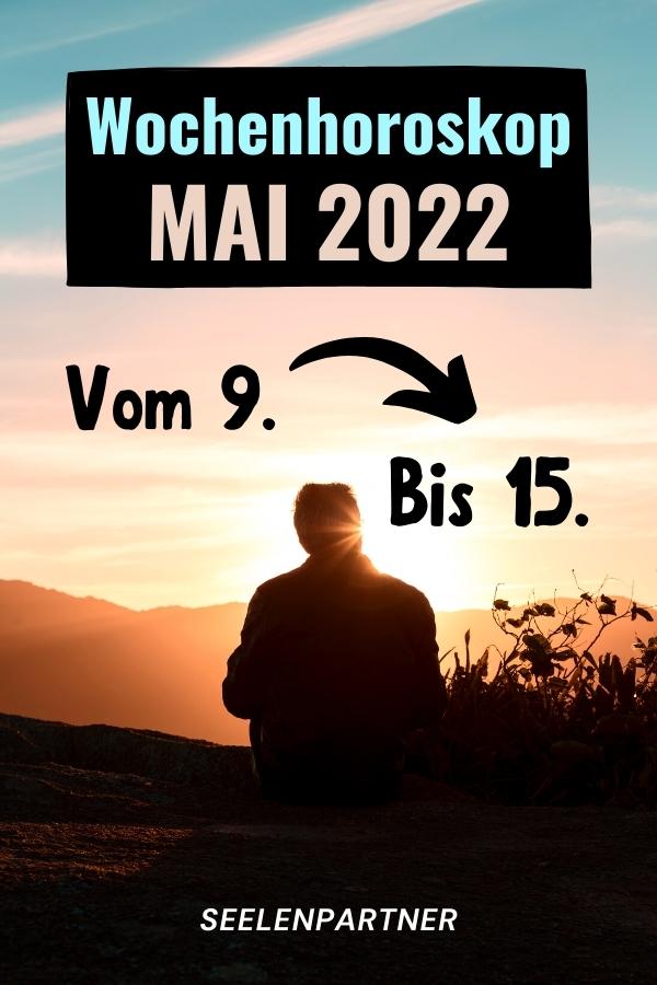 Wochenhoroskop Mai 2022 vom 9. bis 15.