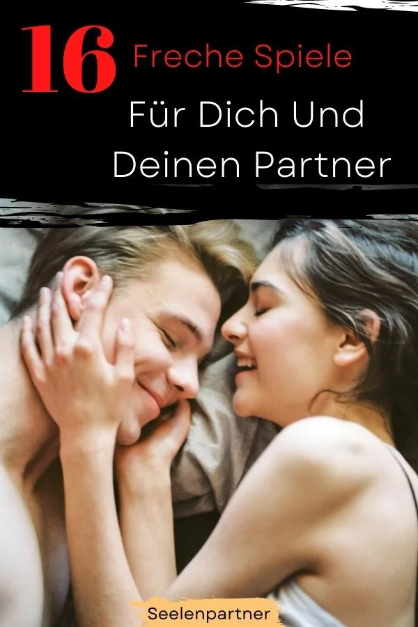 16 freche Spiele für dich und deinen Partner