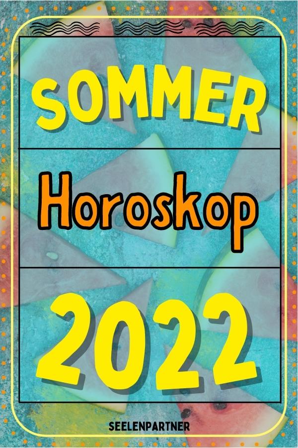 Sommer Horoskop 2022