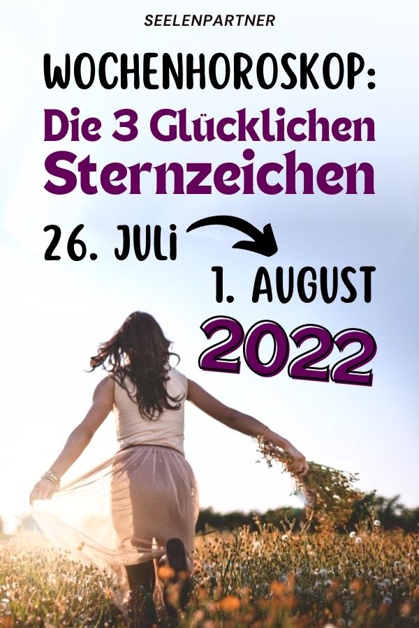 Wochenhoroskop, Die 3 Glücklichen Sternzeichen Vom 26. Juli Bis 1. August 2022