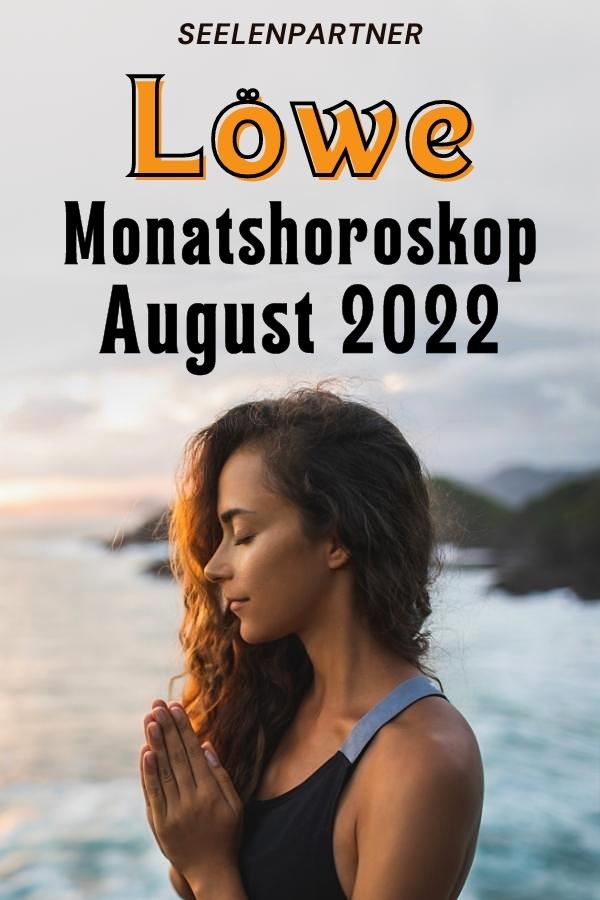Löwe Monatshoroskop August 2022