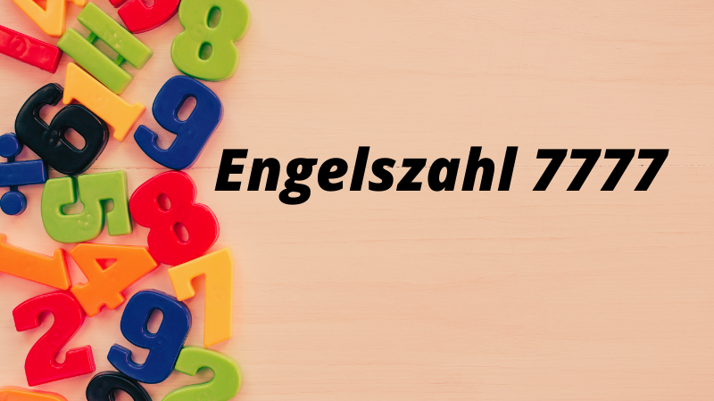 Die Geheimnisse von 7777: Was bedeutet Engelszahl 7777?
