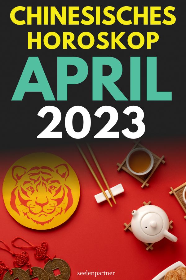 Chinesisches Horoskop für April 2023