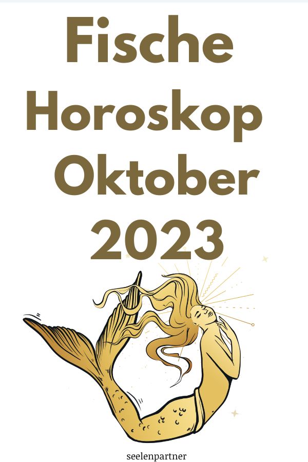 Horoskop Fische – Oktober 2023