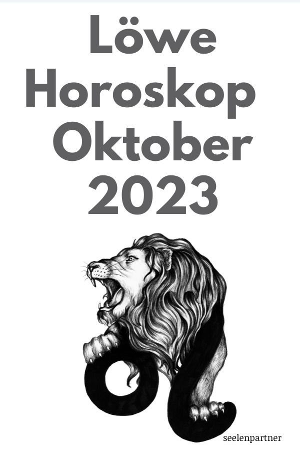 Horoskop Löwe Oktober 2023