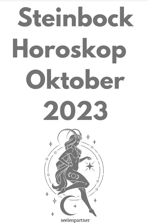 Horoskop Steinbock – Oktober 2023