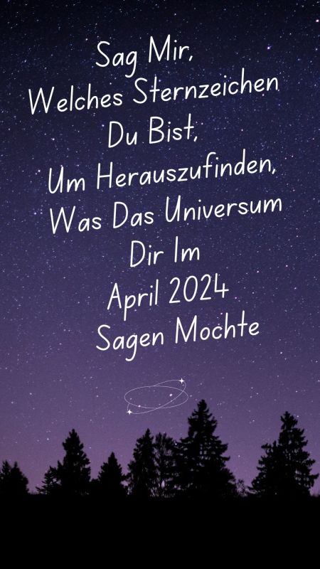 Dein Sternzeichen im April 2024