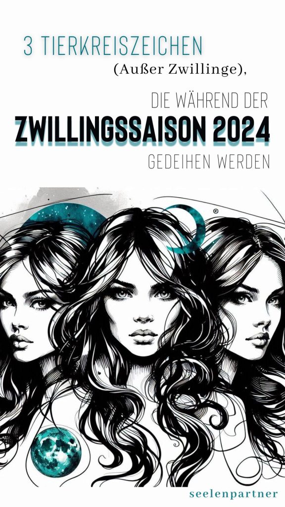 3 Tierkreiszeichen (außer Zwillinge), die während der Zwillingssaison 2024 gedeihen werden