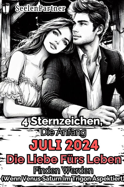 4 Sternzeichen, die Anfang Juli 2024 die Liebe fürs Leben finden werden (wenn Venus Saturn im Trigon aspektiert)