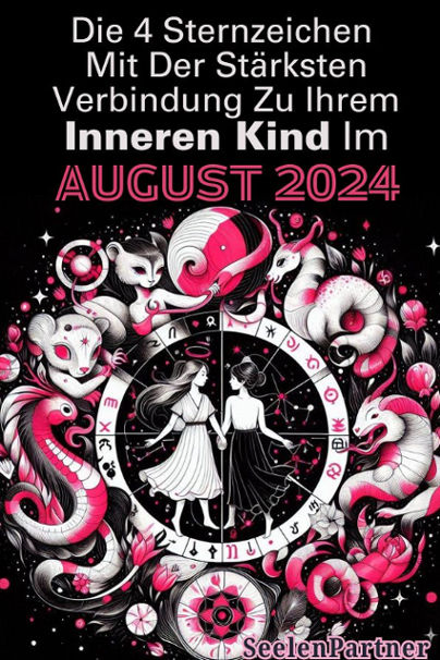 Die 4 Sternzeichen mit der stärksten Verbindung zu ihrem inneren Kind im August 2024